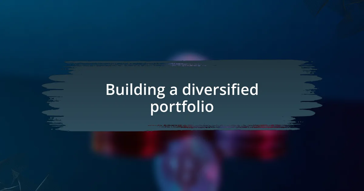 Building a diversified portfolio