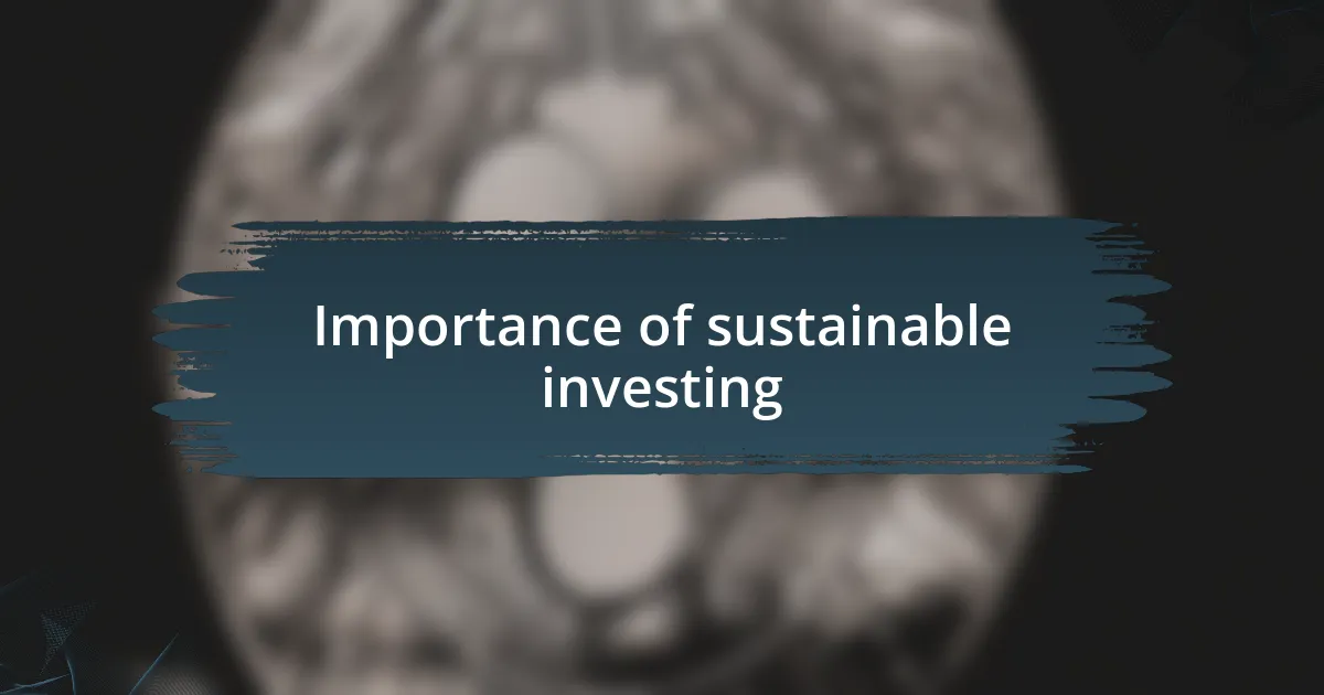 Importance of sustainable investing