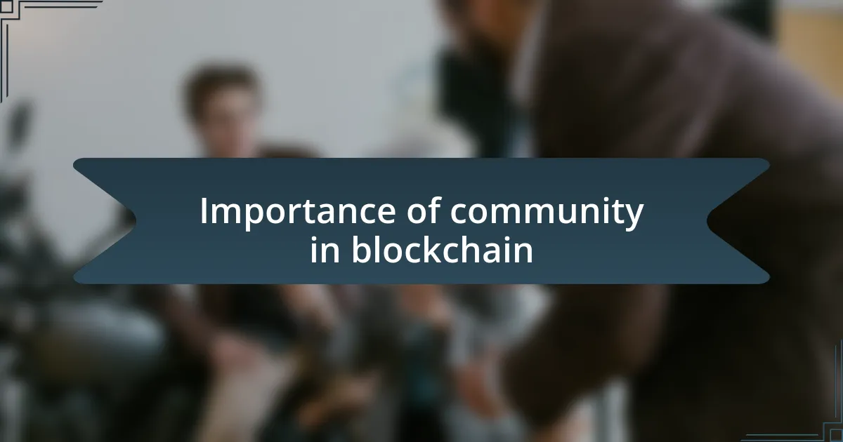 Importance of community in blockchain