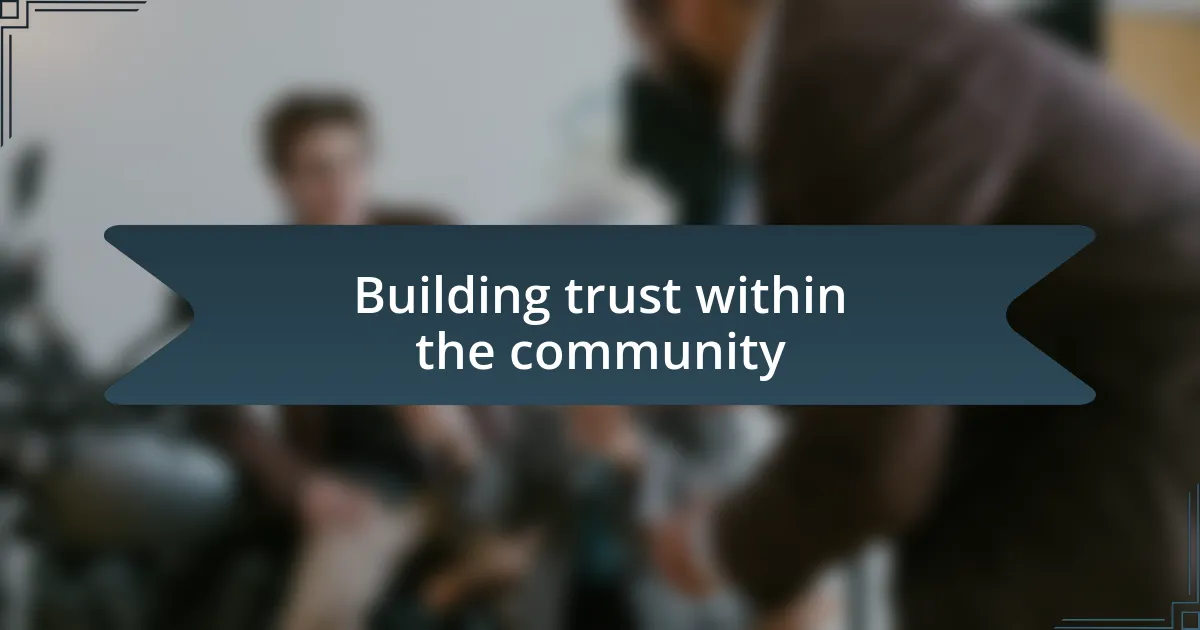 Building trust within the community