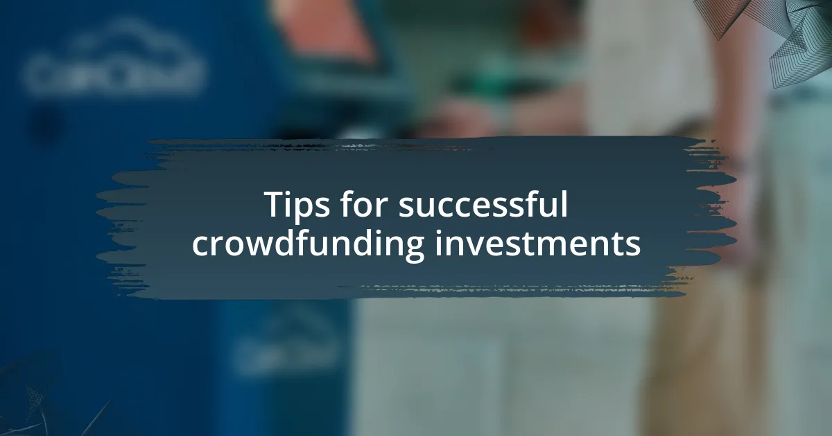 Tips for successful crowdfunding investments