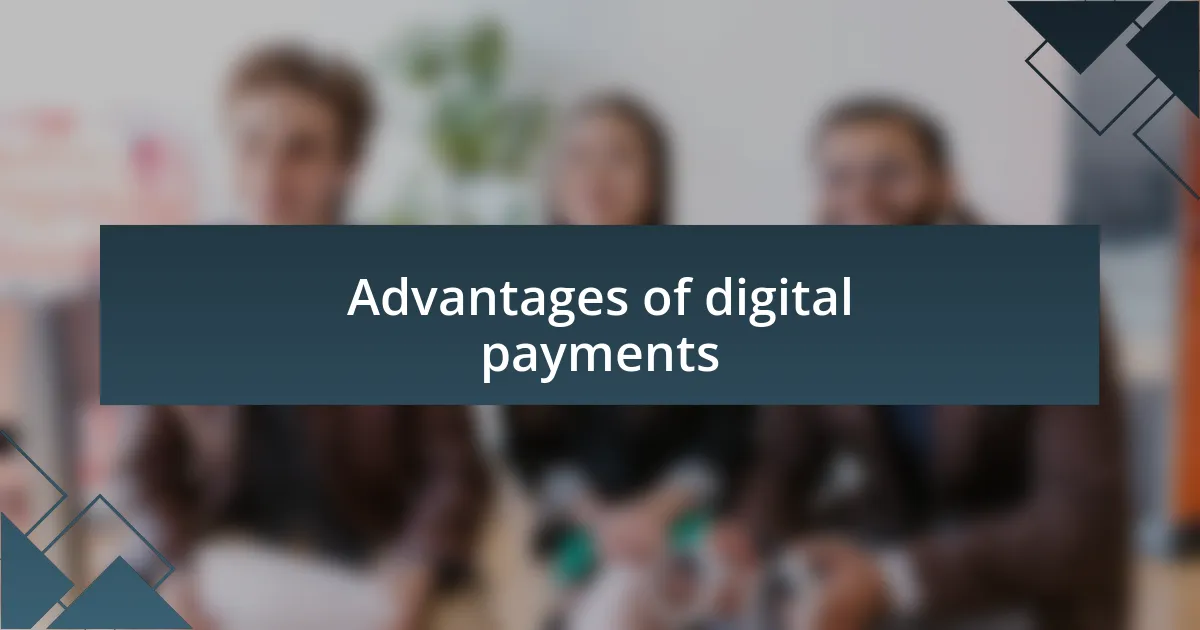 Advantages of digital payments