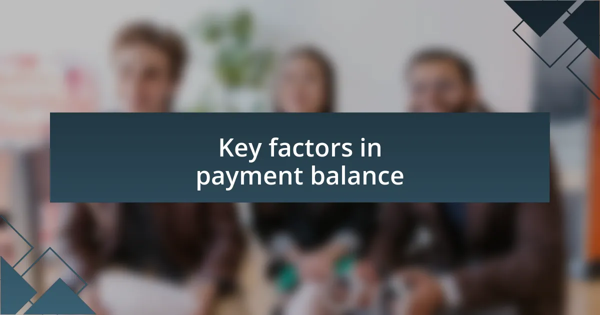 Key factors in payment balance