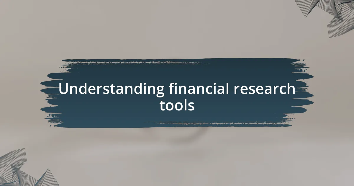 Understanding financial research tools