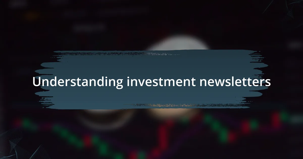 Understanding investment newsletters