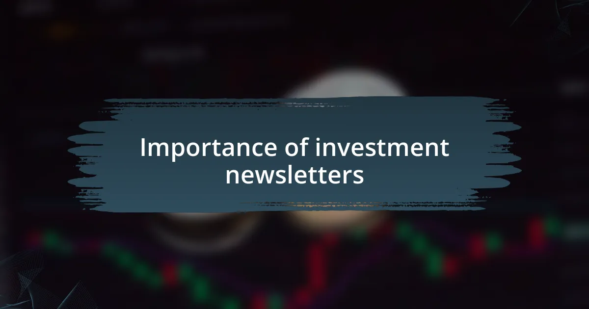 Importance of investment newsletters