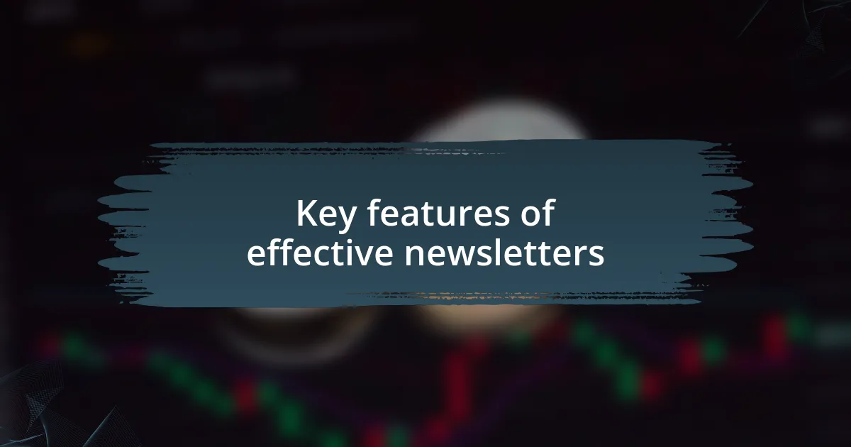 Key features of effective newsletters