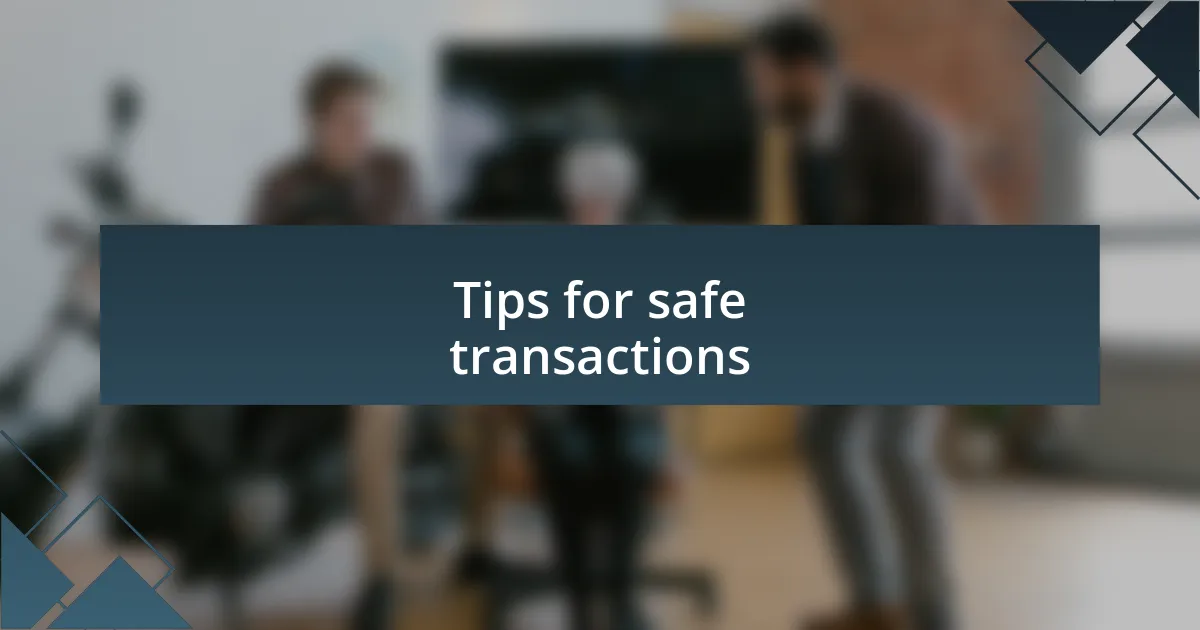 Tips for safe transactions