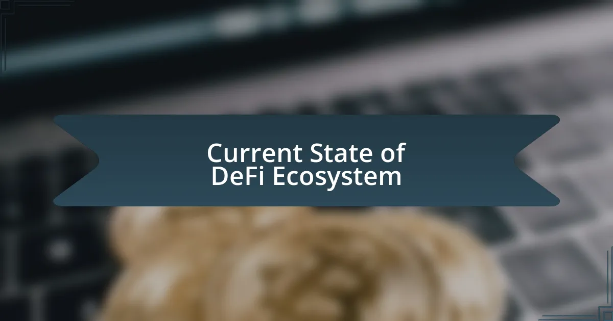 Current State of DeFi Ecosystem