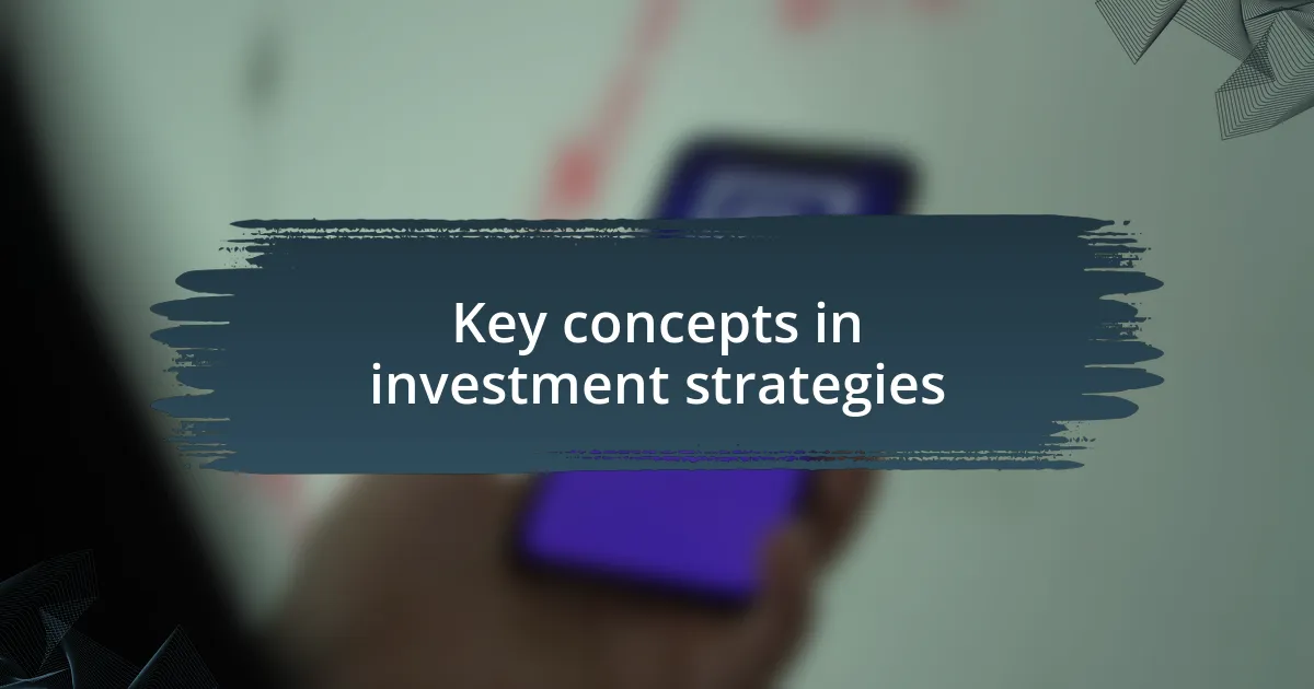 Key concepts in investment strategies