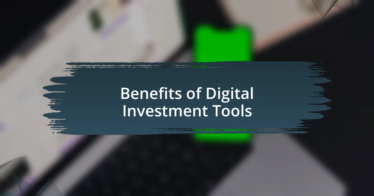 Benefits of Digital Investment Tools