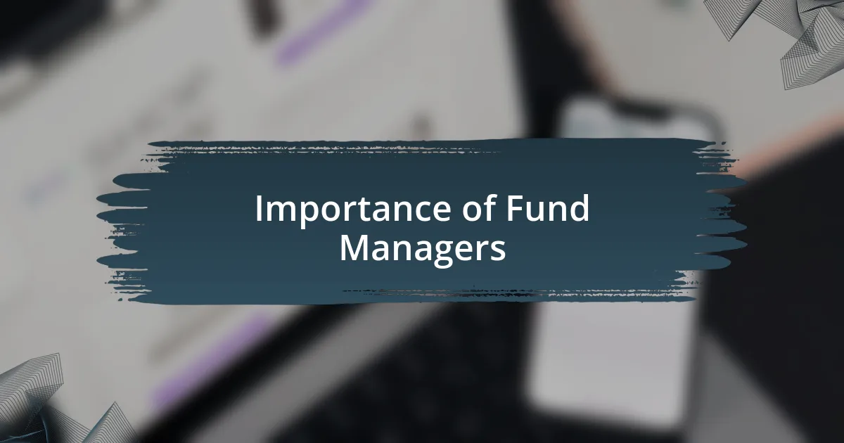 Importance of Fund Managers