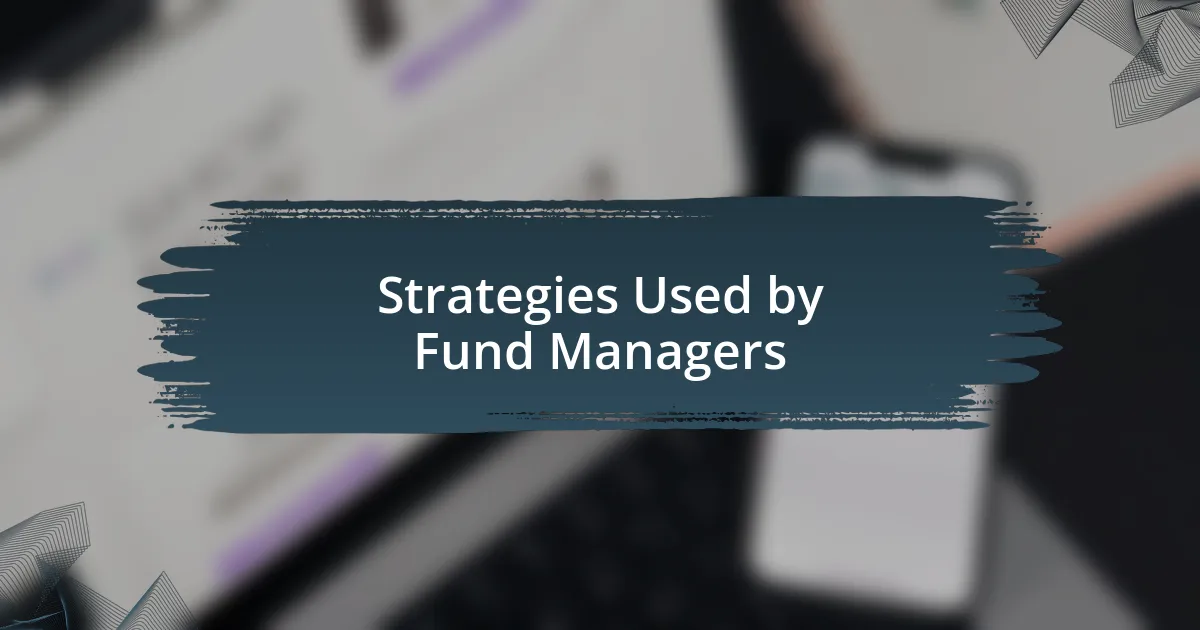 Strategies Used by Fund Managers