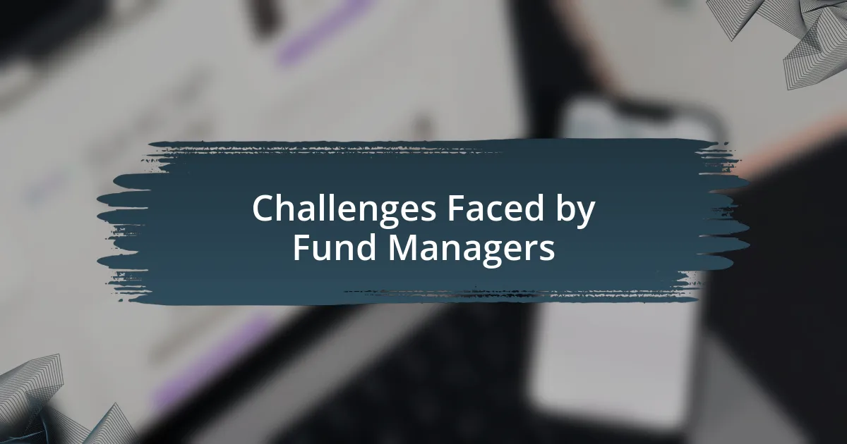 Challenges Faced by Fund Managers