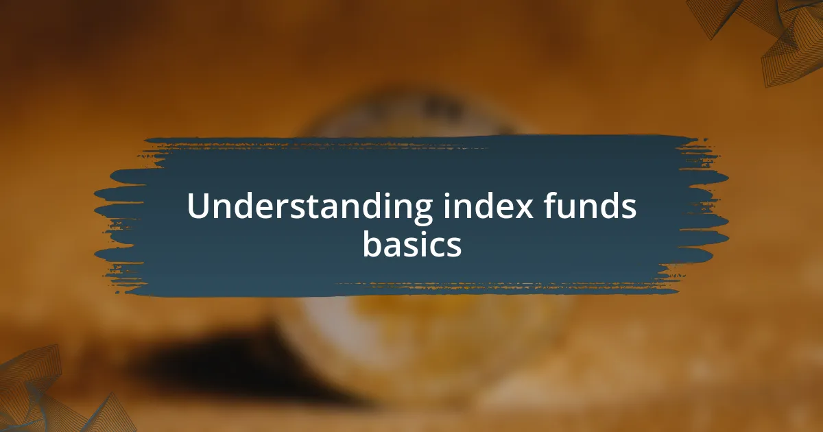 Understanding index funds basics