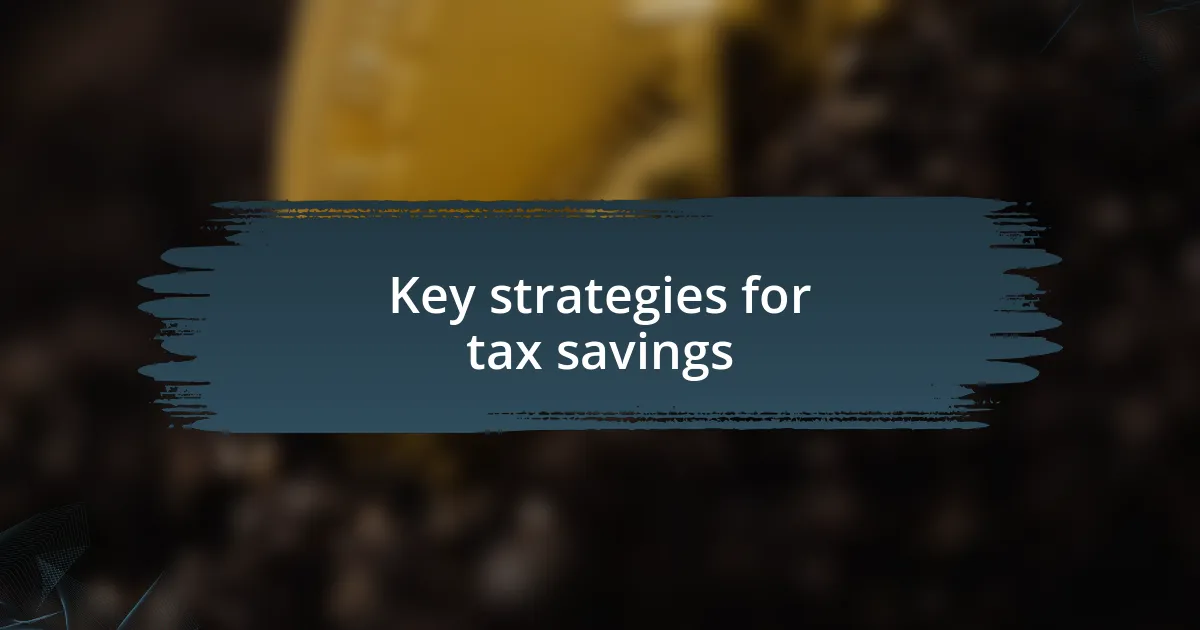 Key strategies for tax savings