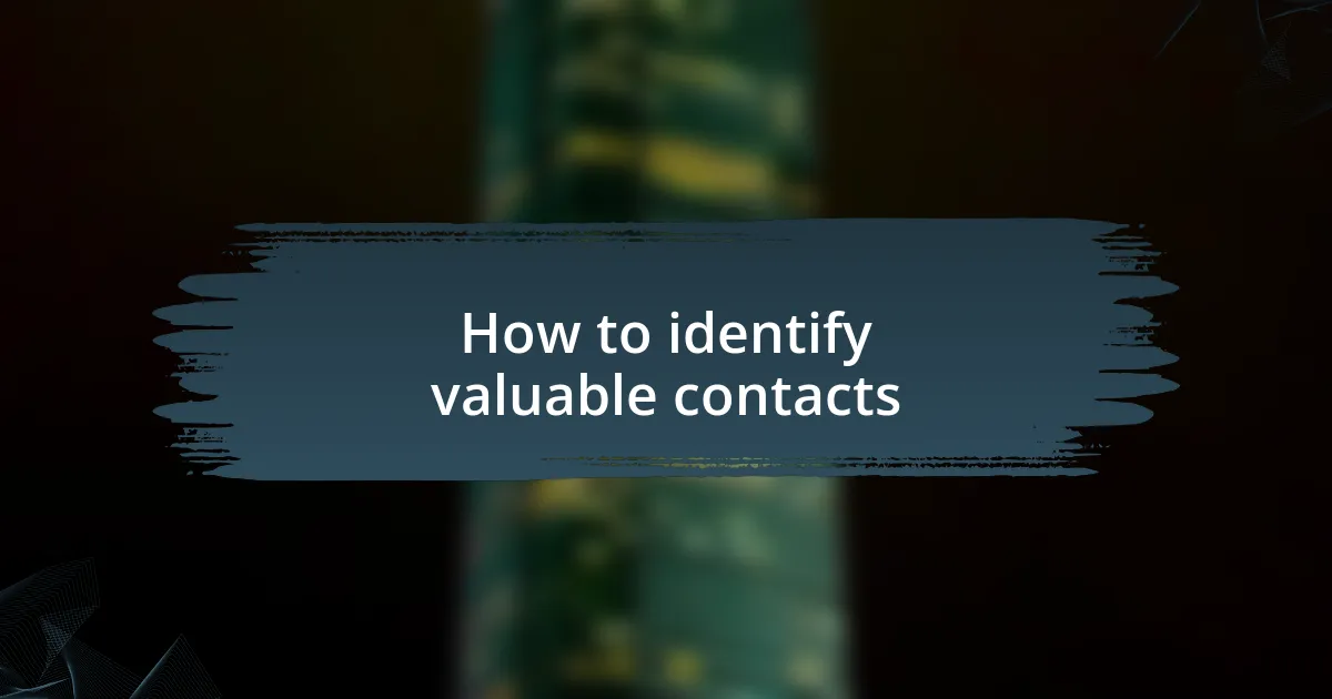 How to identify valuable contacts