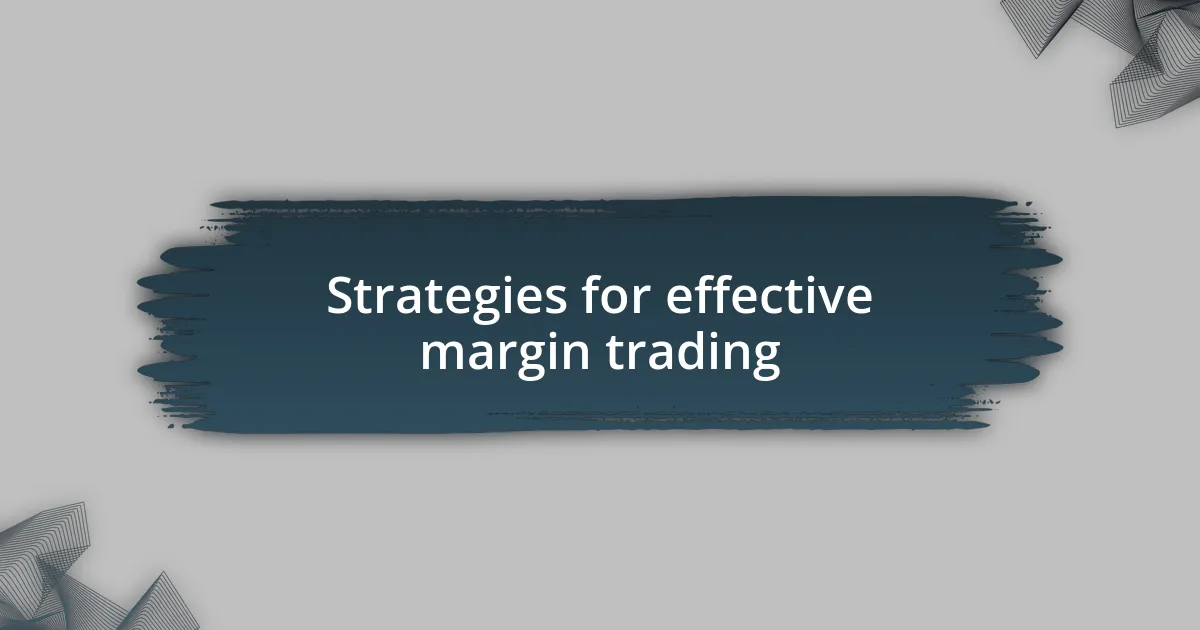 Strategies for effective margin trading