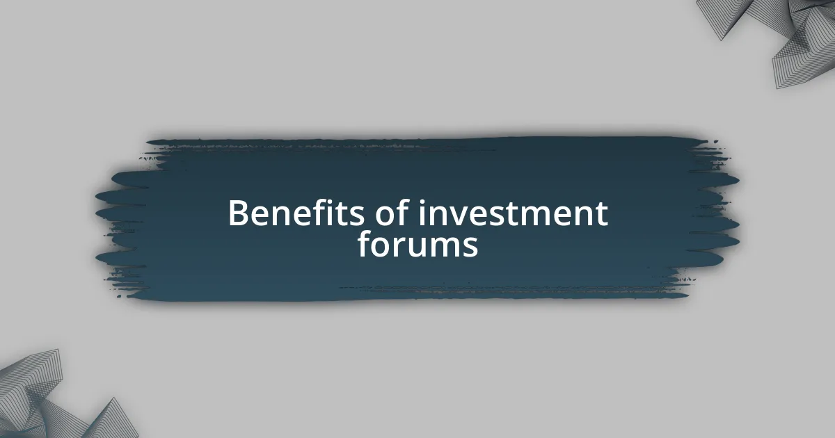 Benefits of investment forums