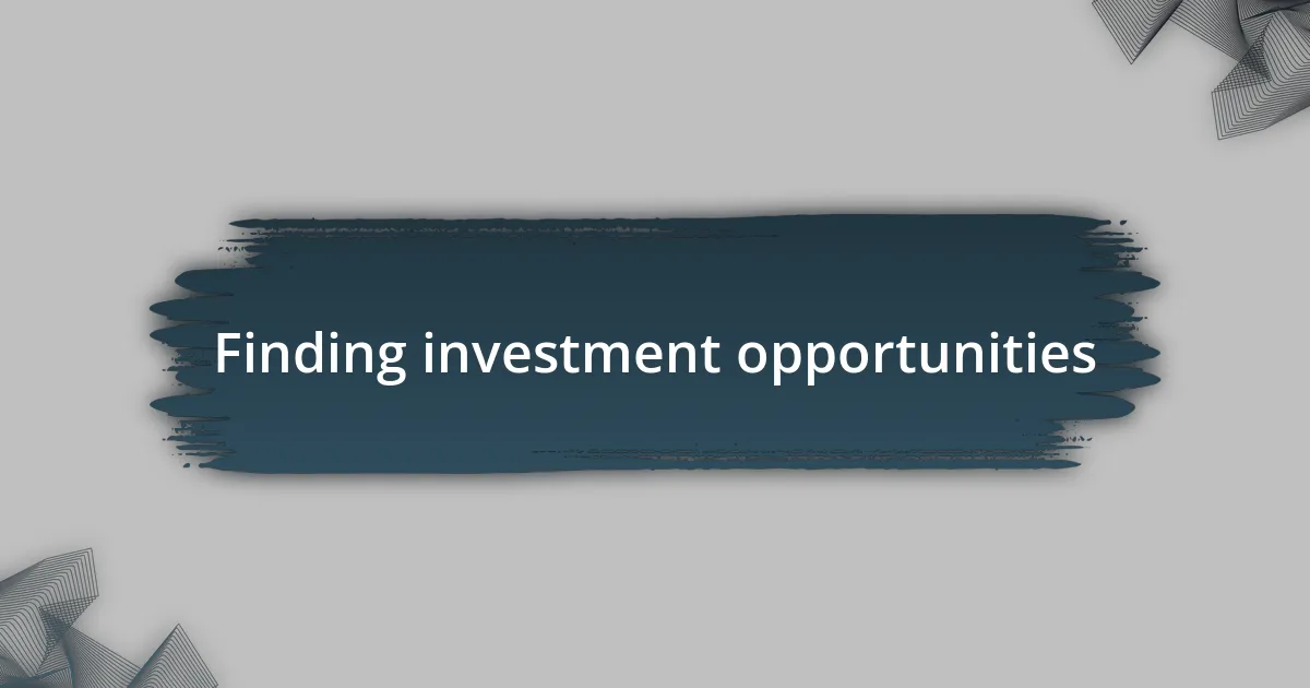 Finding investment opportunities