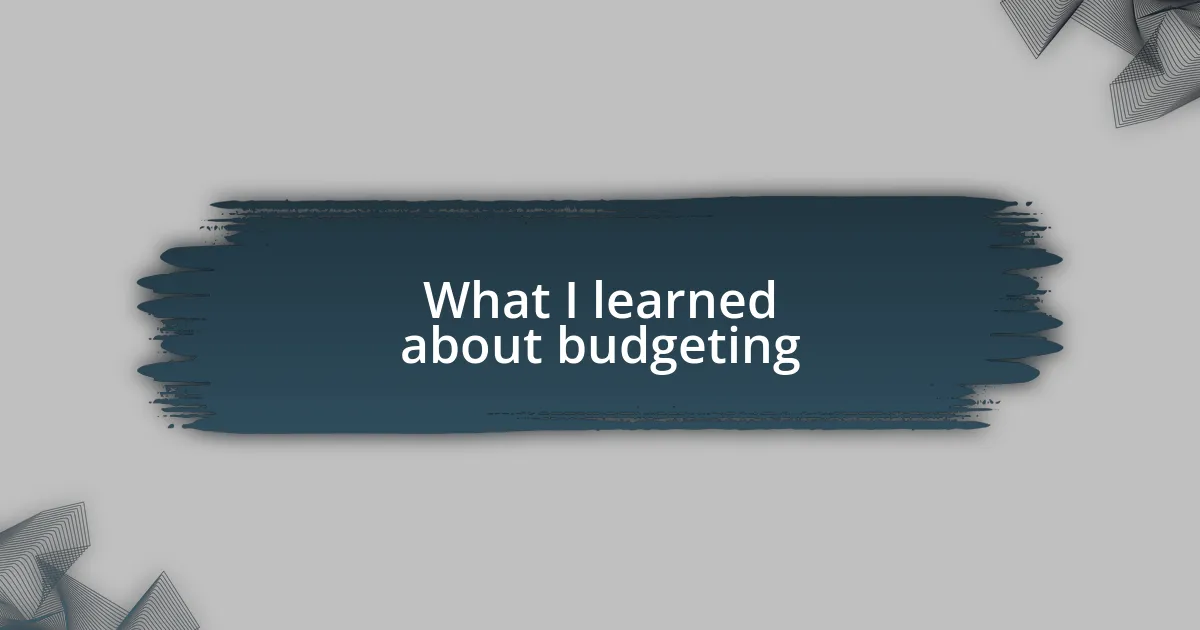 What I learned about budgeting