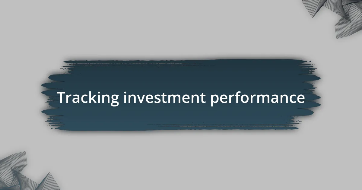 Tracking investment performance