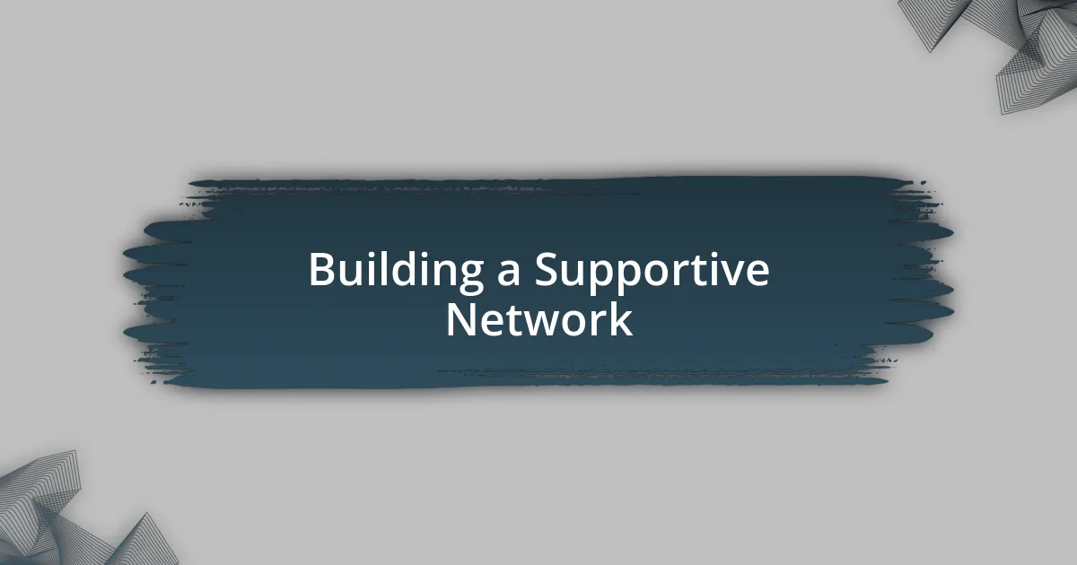 Building a Supportive Network