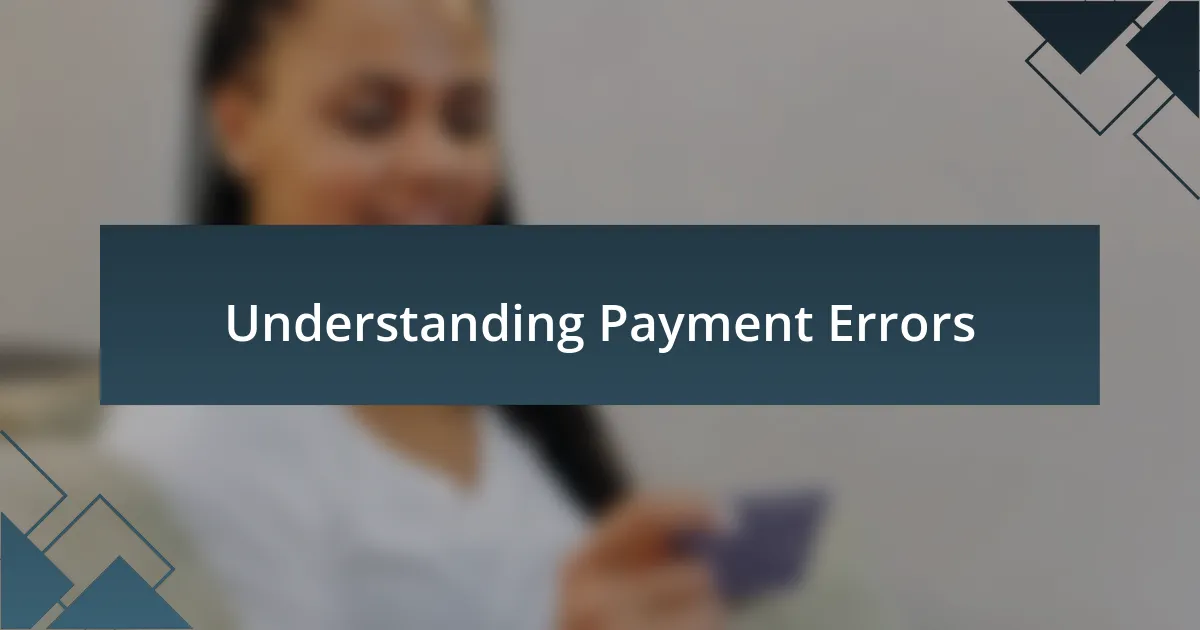 Understanding Payment Errors