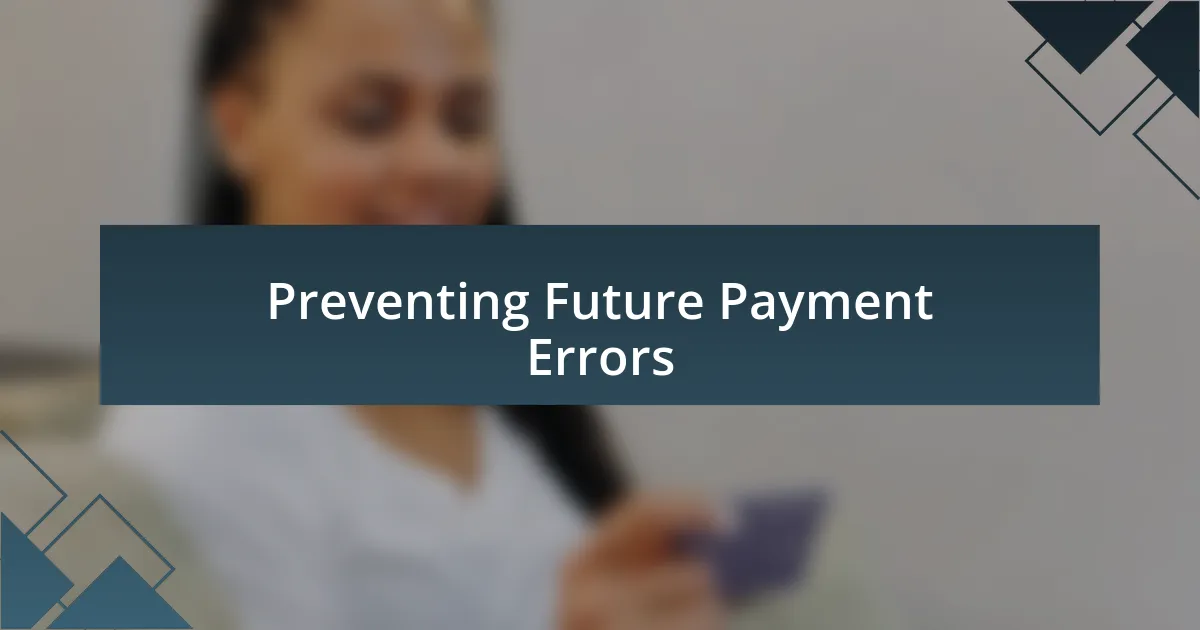 Preventing Future Payment Errors