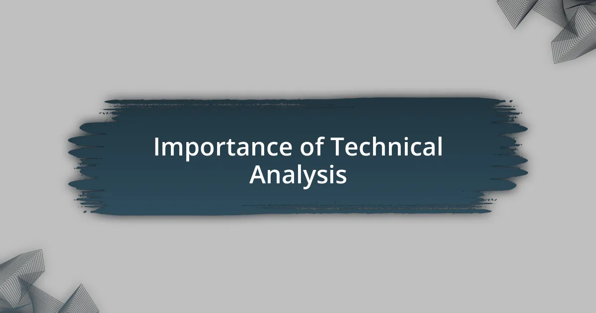 Importance of Technical Analysis