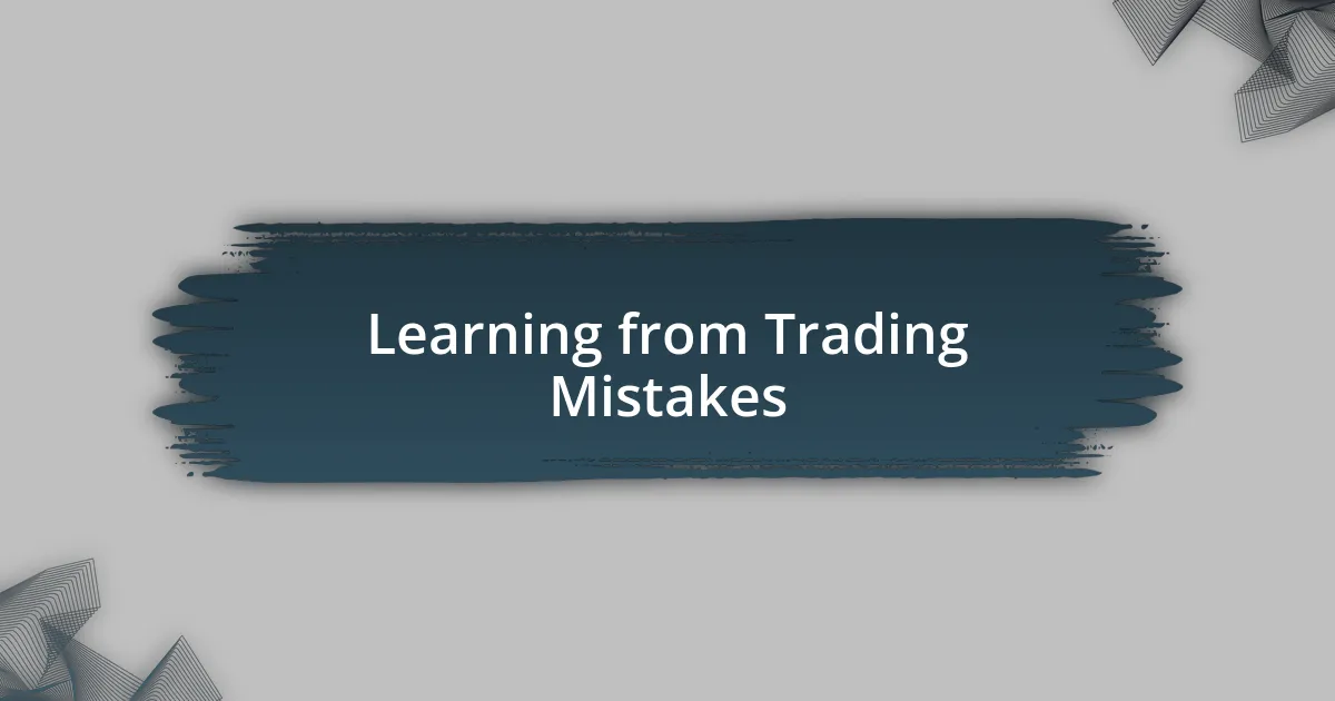 Learning from Trading Mistakes