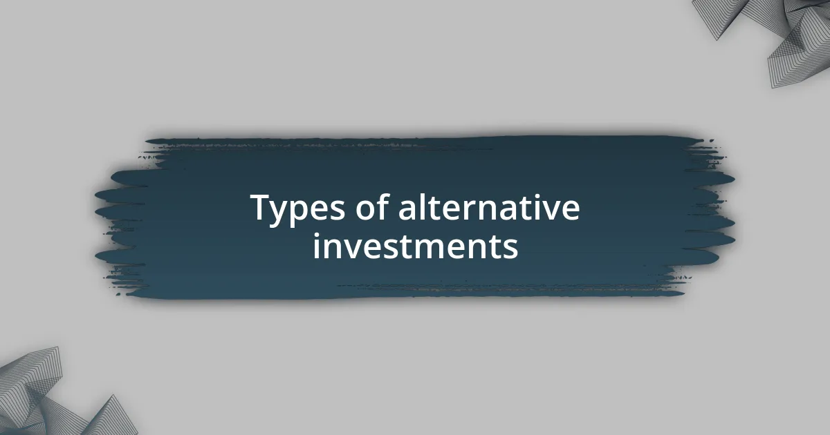 Types of alternative investments