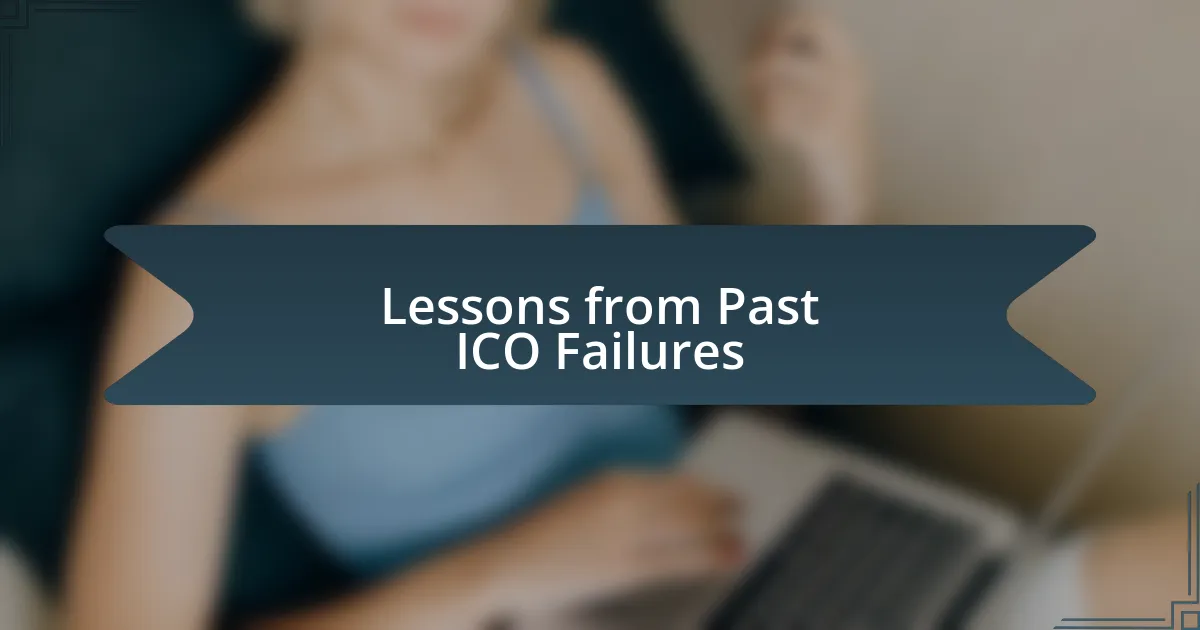 Lessons from Past ICO Failures