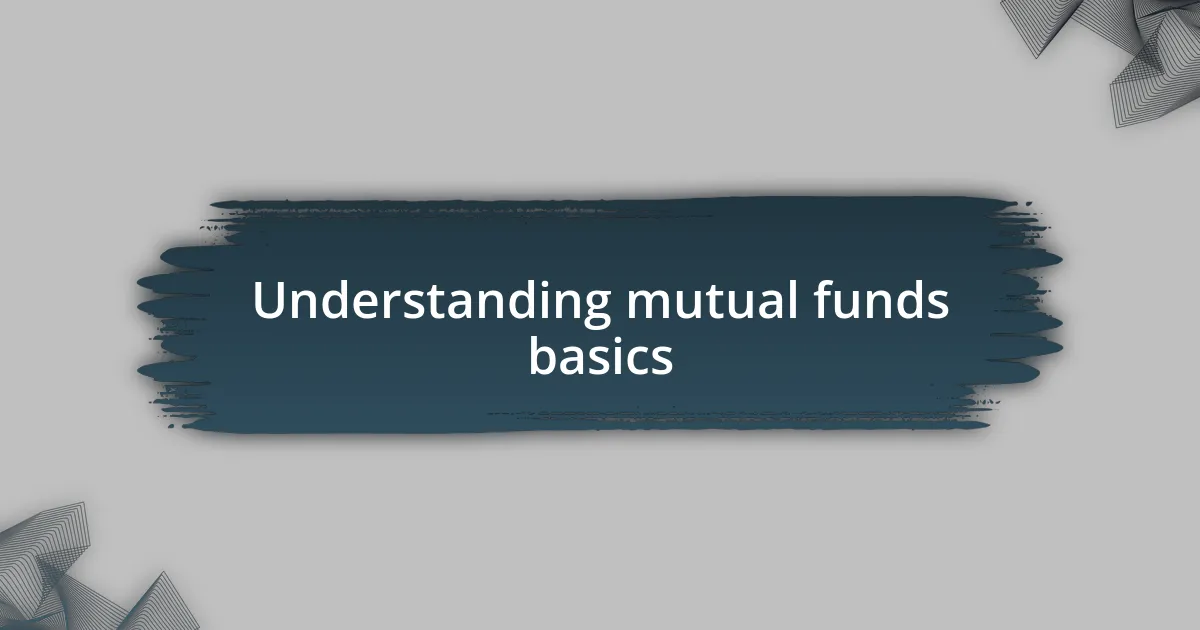 Understanding mutual funds basics