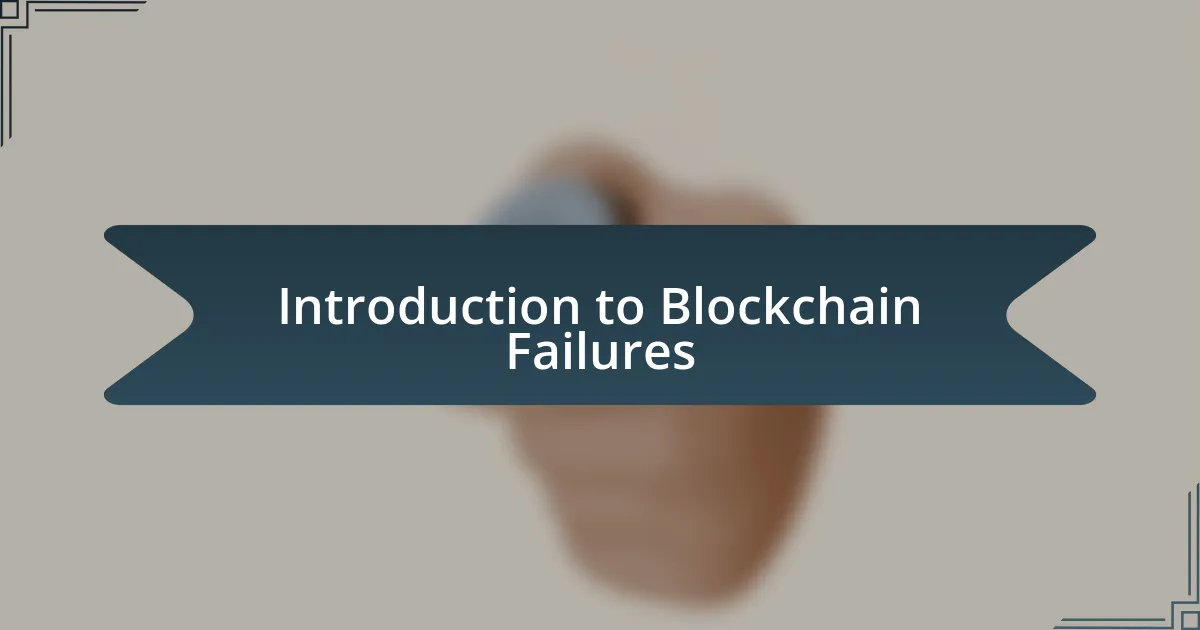 Introduction to Blockchain Failures