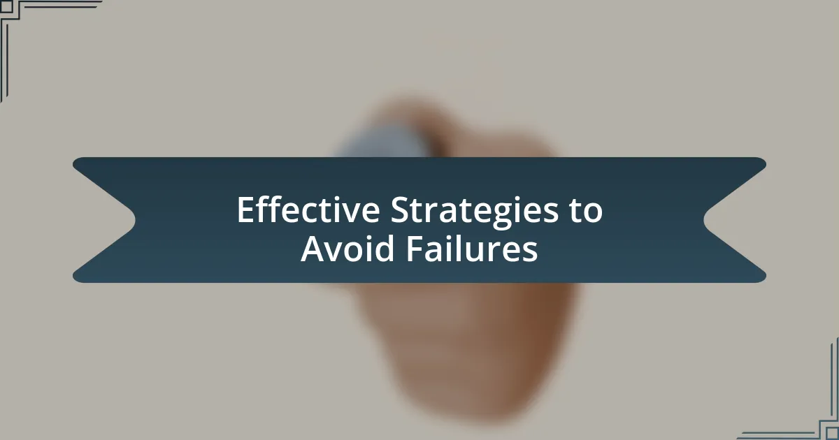 Effective Strategies to Avoid Failures