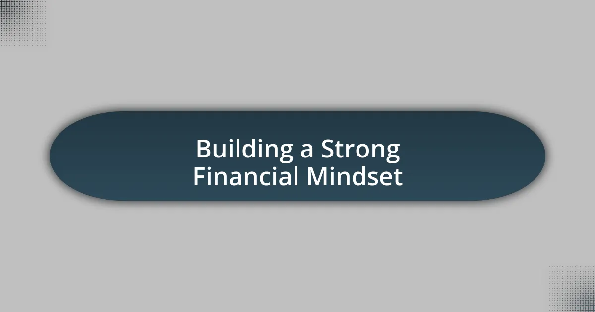 Building a Strong Financial Mindset