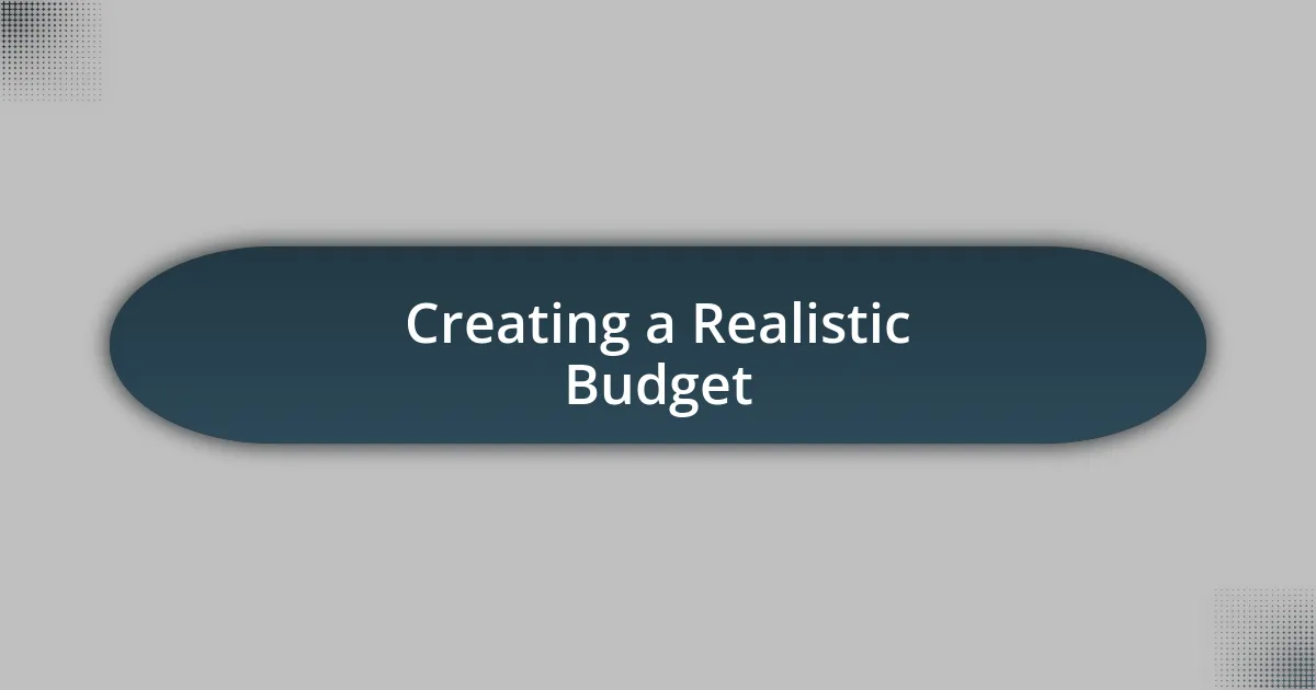Creating a Realistic Budget