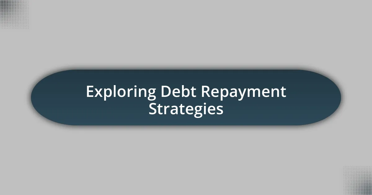 Exploring Debt Repayment Strategies