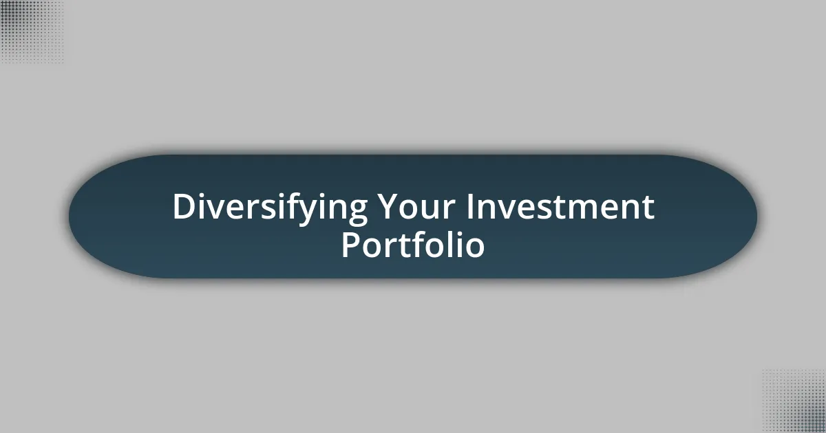 Diversifying Your Investment Portfolio