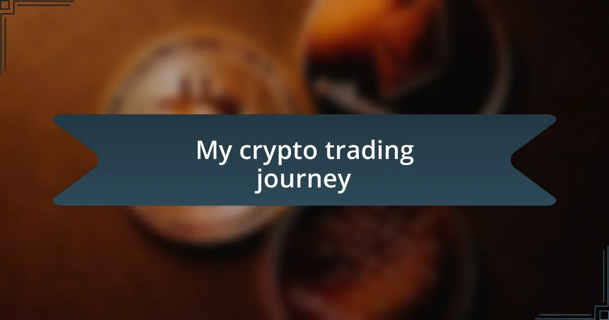 My crypto trading journey