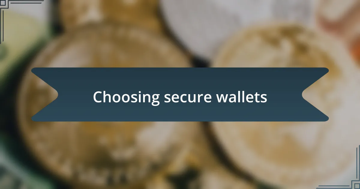 Choosing secure wallets