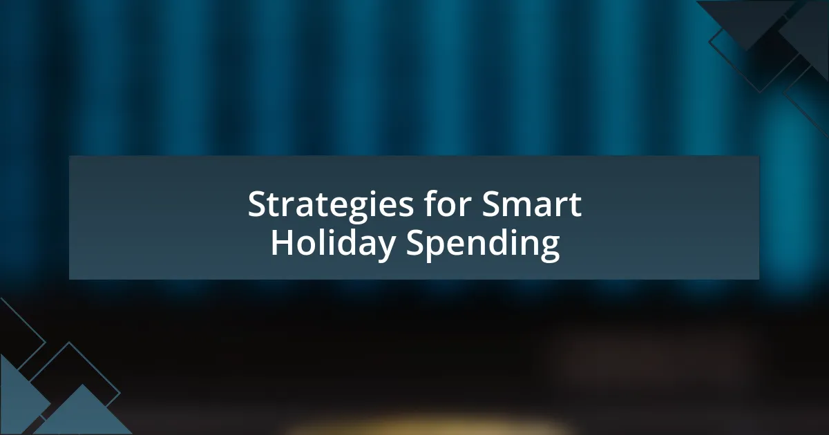 Strategies for Smart Holiday Spending