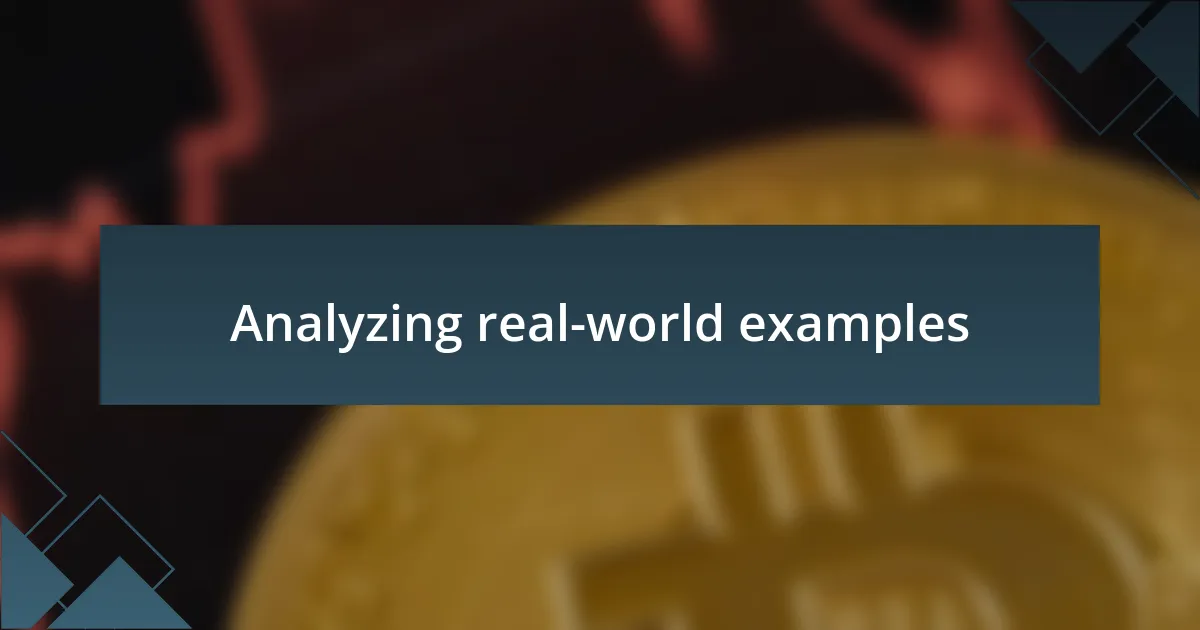 Analyzing real-world examples